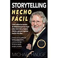 Storytelling Hecho Fácil:: Conecta con tu audiencia- con tus compradores y con tus clientes – Simple- rápido y rentable.